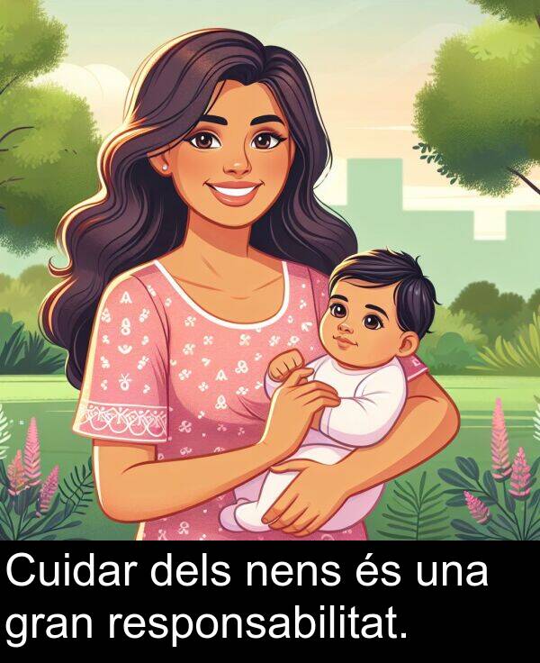 nens: Cuidar dels nens és una gran responsabilitat.