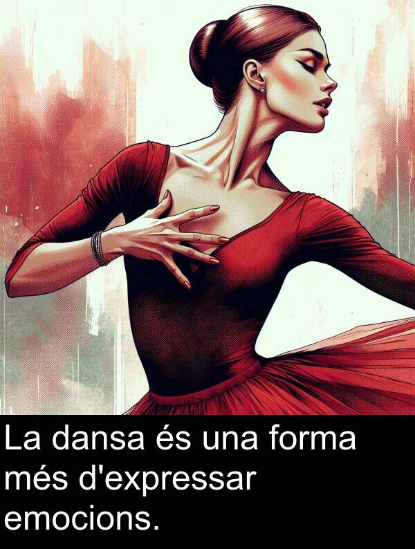 forma: La dansa és una forma més d'expressar emocions.