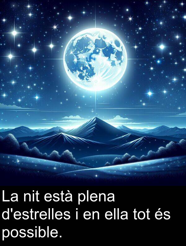 ella: La nit està plena d'estrelles i en ella tot és possible.