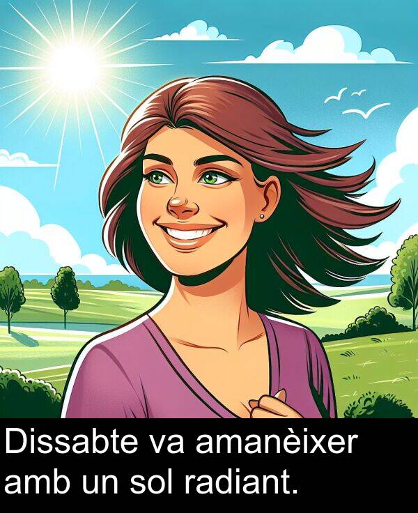 sol: Dissabte va amanèixer amb un sol radiant.