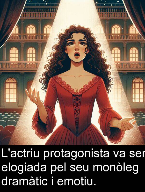 elogiada: L'actriu protagonista va ser elogiada pel seu monòleg dramàtic i emotiu.