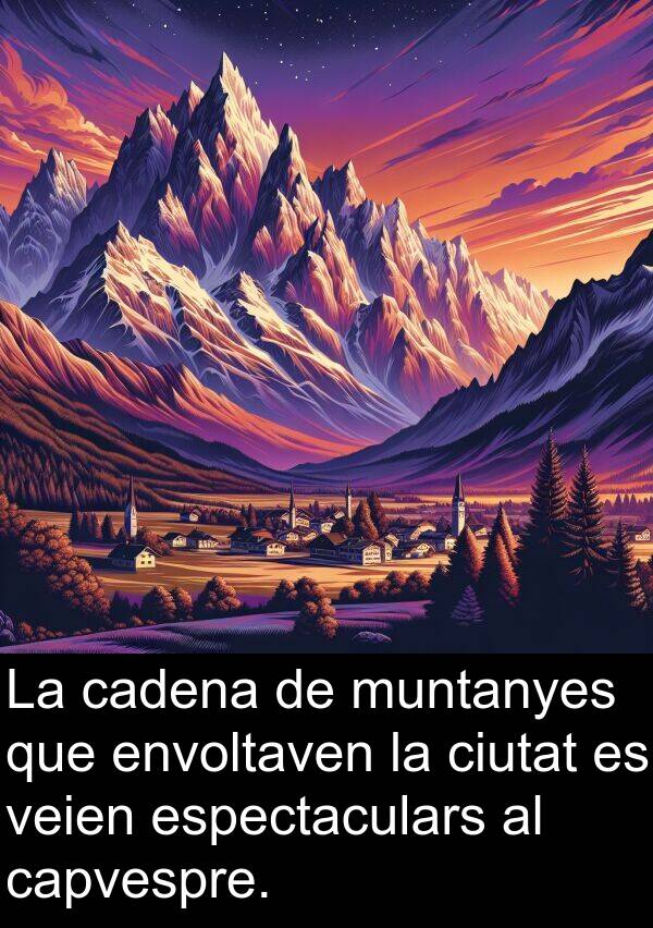 muntanyes: La cadena de muntanyes que envoltaven la ciutat es veien espectaculars al capvespre.