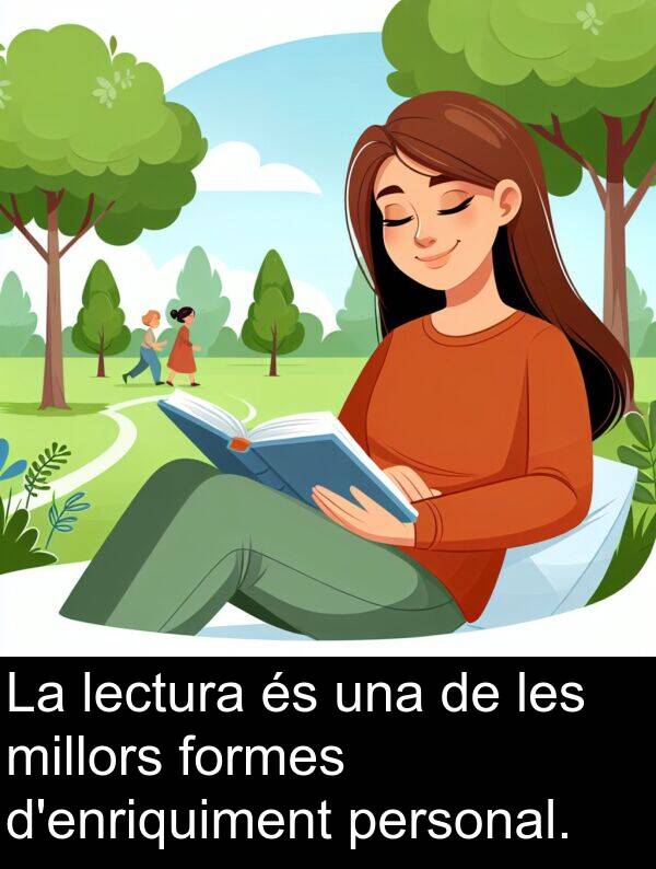 formes: La lectura és una de les millors formes d'enriquiment personal.