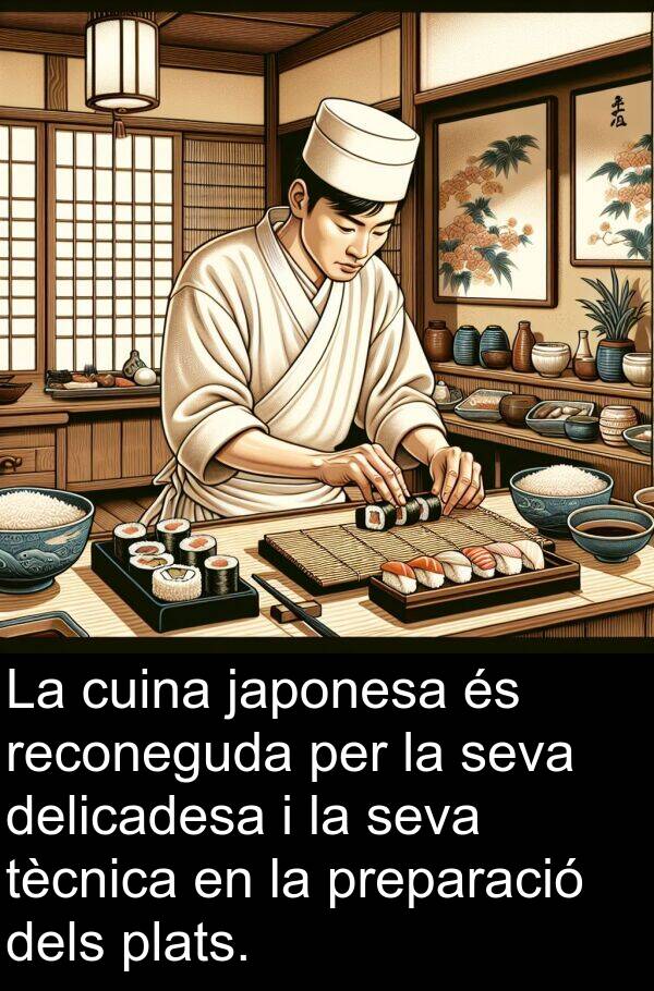 delicadesa: La cuina japonesa és reconeguda per la seva delicadesa i la seva tècnica en la preparació dels plats.
