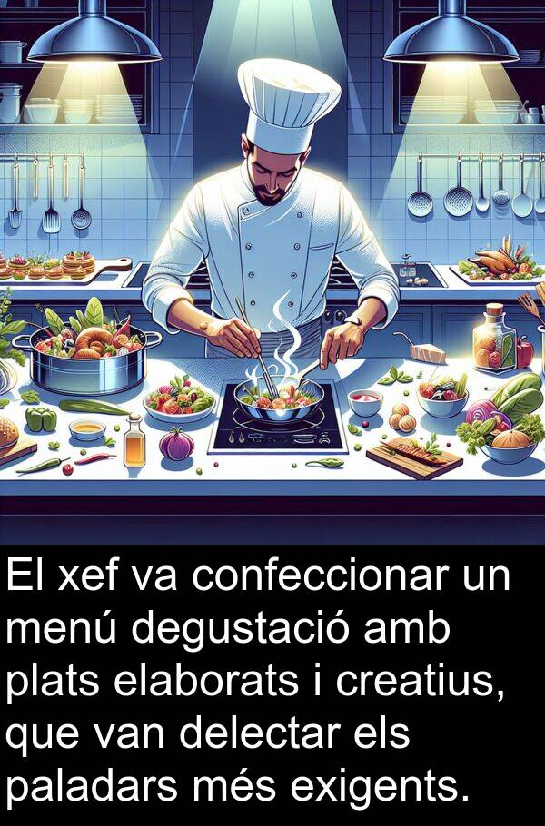 elaborats: El xef va confeccionar un menú degustació amb plats elaborats i creatius, que van delectar els paladars més exigents.