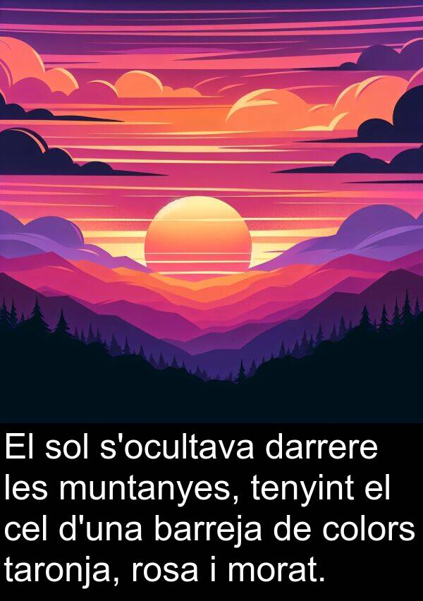 muntanyes: El sol s'ocultava darrere les muntanyes, tenyint el cel d'una barreja de colors taronja, rosa i morat.