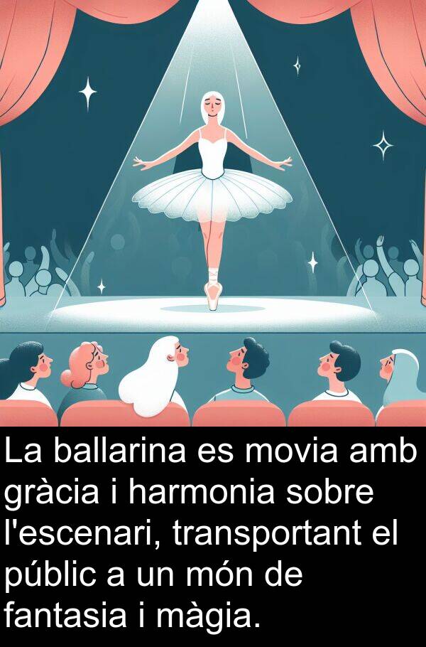 harmonia: La ballarina es movia amb gràcia i harmonia sobre l'escenari, transportant el públic a un món de fantasia i màgia.