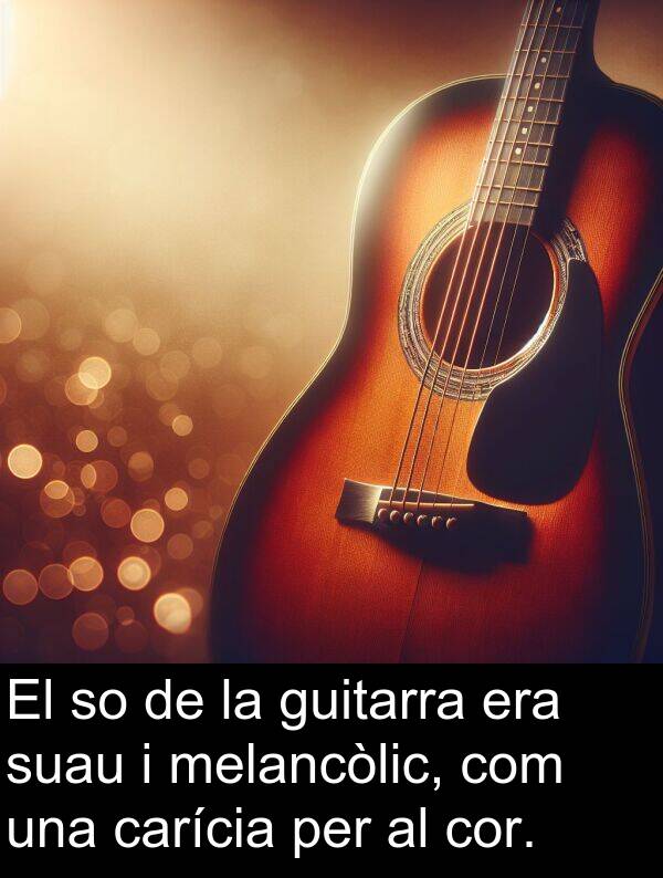 guitarra: El so de la guitarra era suau i melancòlic, com una carícia per al cor.