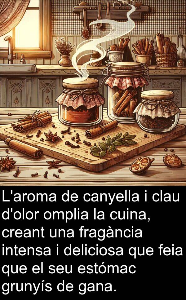 intensa: L'aroma de canyella i clau d'olor omplia la cuina, creant una fragància intensa i deliciosa que feia que el seu estómac grunyís de gana.