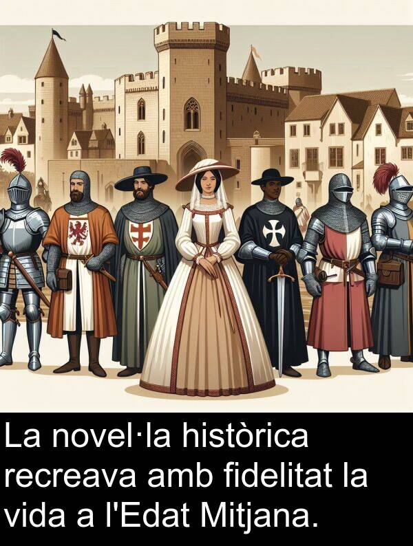 novel·la: La novel·la històrica recreava amb fidelitat la vida a l'Edat Mitjana.