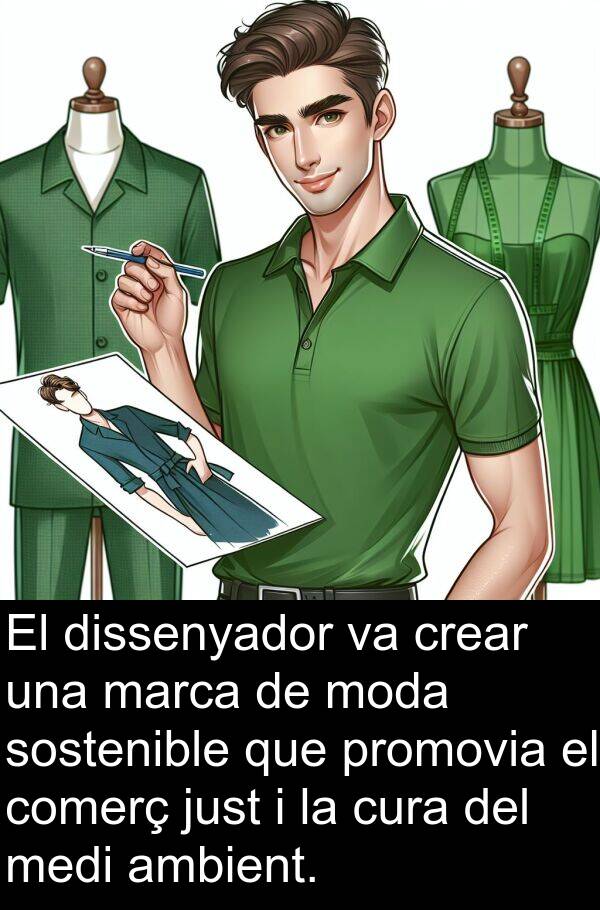 comerç: El dissenyador va crear una marca de moda sostenible que promovia el comerç just i la cura del medi ambient.