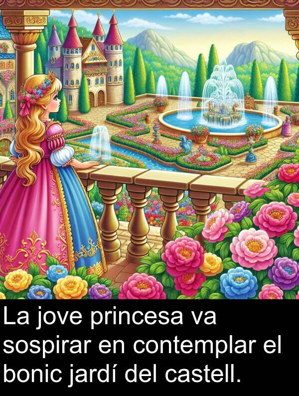 bonic: La jove princesa va sospirar en contemplar el bonic jardí del castell.