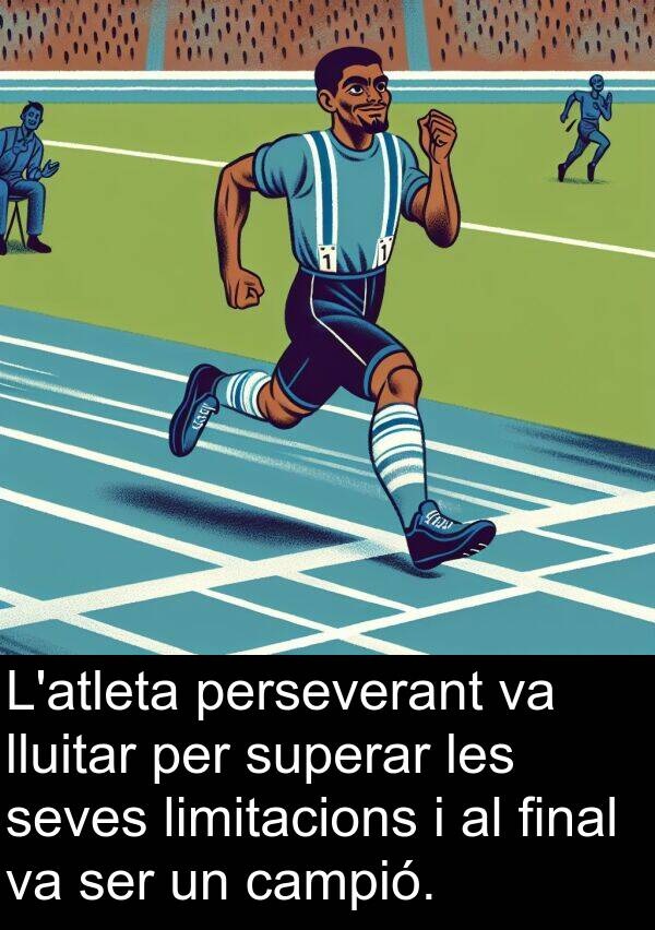 superar: L'atleta perseverant va lluitar per superar les seves limitacions i al final va ser un campió.