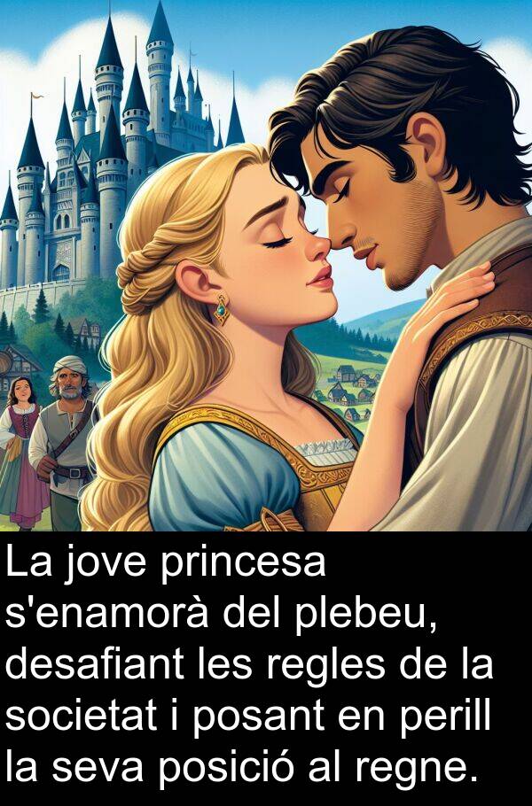 jove: La jove princesa s'enamorà del plebeu, desafiant les regles de la societat i posant en perill la seva posició al regne.