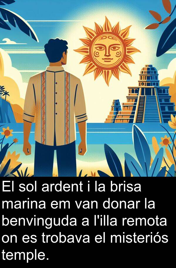 misteriós: El sol ardent i la brisa marina em van donar la benvinguda a l'illa remota on es trobava el misteriós temple.
