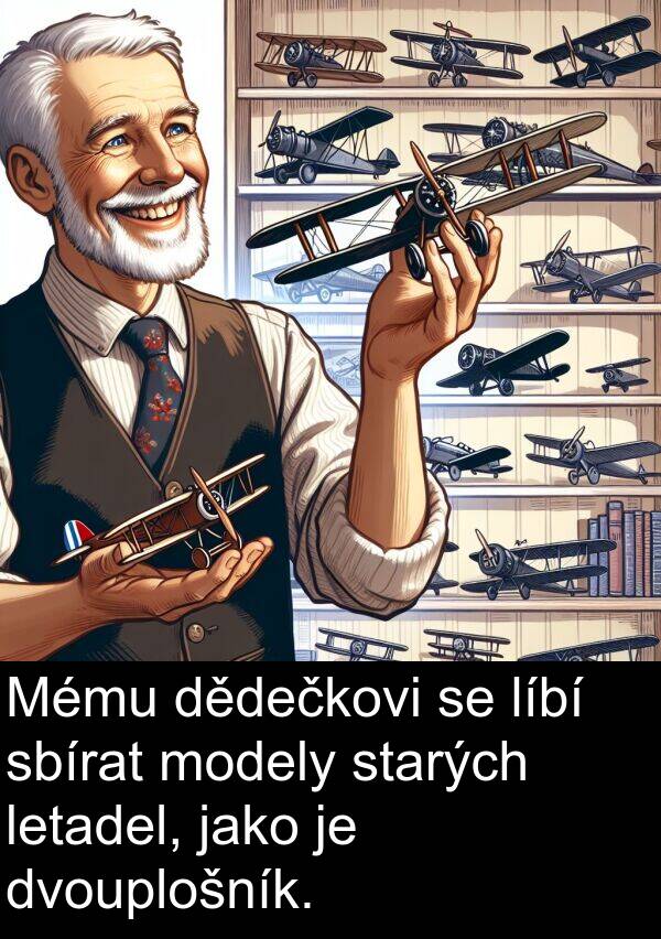 dědečkovi: Mému dědečkovi se líbí sbírat modely starých letadel, jako je dvouplošník.
