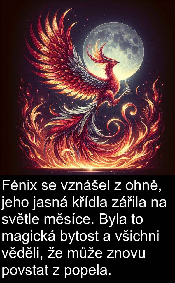 světle: Fénix se vznášel z ohně, jeho jasná křídla zářila na světle měsíce. Byla to magická bytost a všichni věděli, že může znovu povstat z popela.