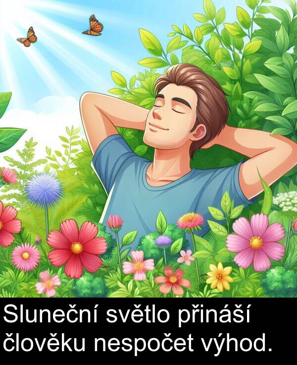 člověku: Sluneční světlo přináší člověku nespočet výhod.