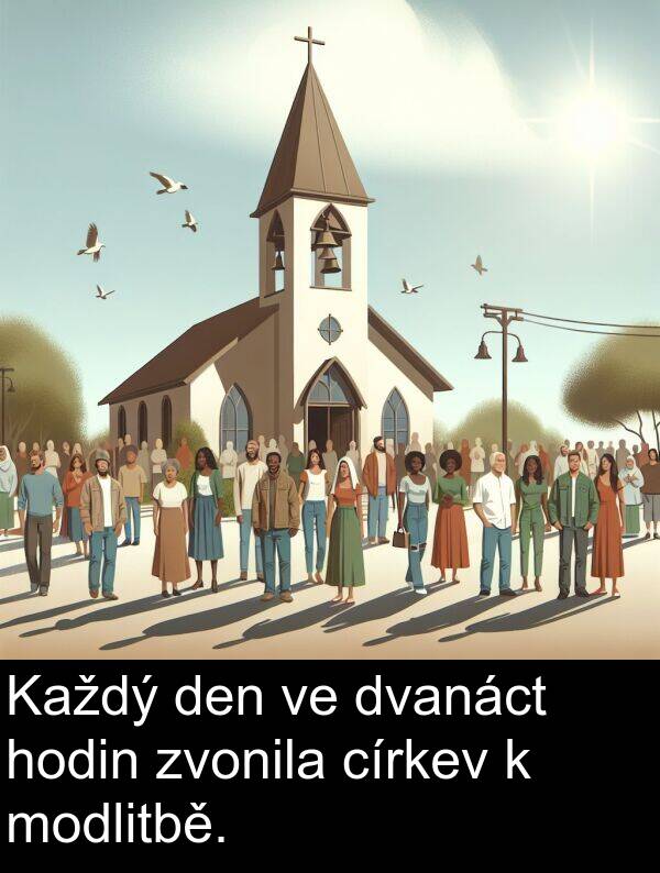 církev: Každý den ve dvanáct hodin zvonila církev k modlitbě.