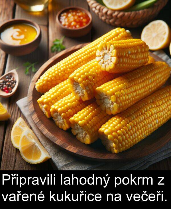 vařené: Připravili lahodný pokrm z vařené kukuřice na večeři.