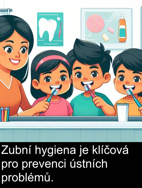 problémů: Zubní hygiena je klíčová pro prevenci ústních problémů.