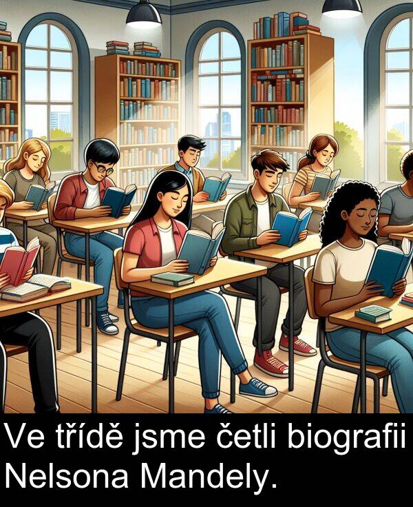 četli: Ve třídě jsme četli biografii Nelsona Mandely.