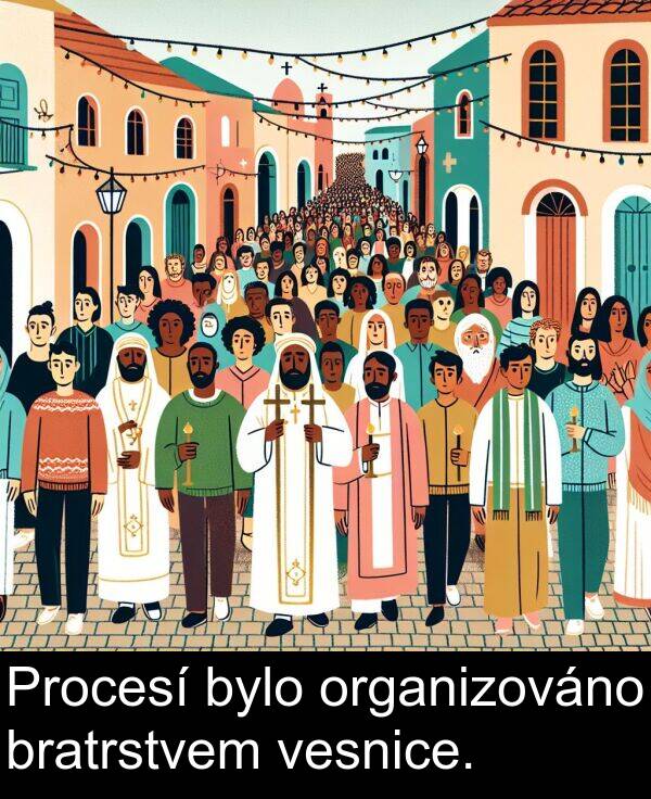 bylo: Procesí bylo organizováno bratrstvem vesnice.