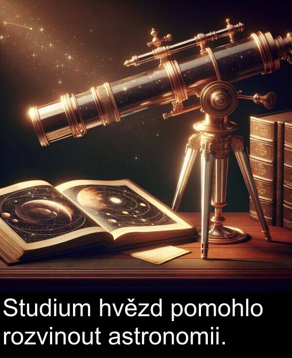 astronomii: Studium hvězd pomohlo rozvinout astronomii.