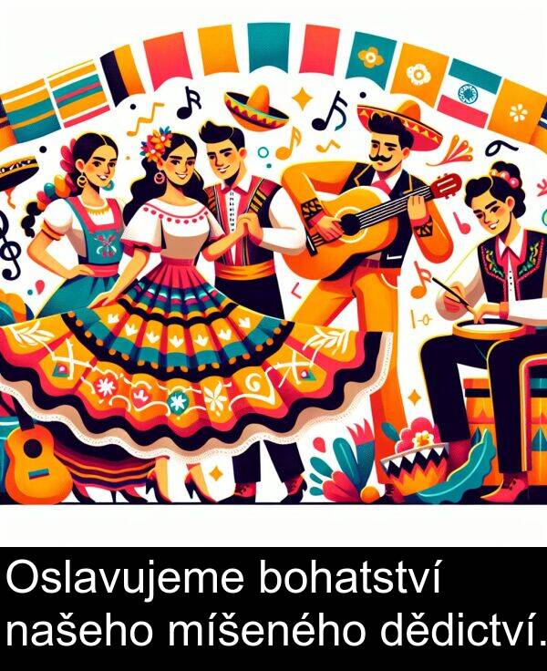 dědictví: Oslavujeme bohatství našeho míšeného dědictví.
