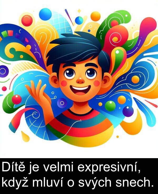 svých: Dítě je velmi expresivní, když mluví o svých snech.