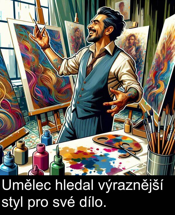 styl: Umělec hledal výraznější styl pro své dílo.