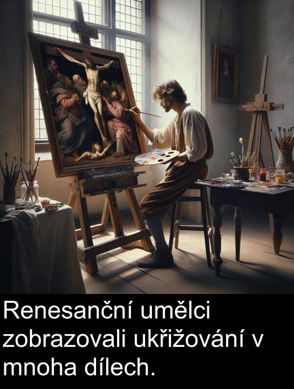 dílech: Renesanční umělci zobrazovali ukřižování v mnoha dílech.