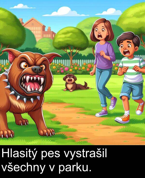 pes: Hlasitý pes vystrašil všechny v parku.