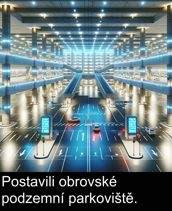 parkoviště: Postavili obrovské podzemní parkoviště.