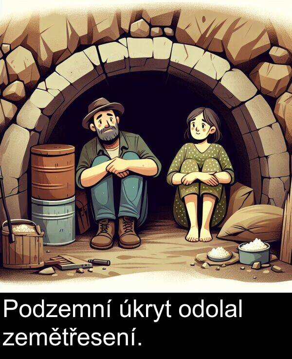 zemětřesení: Podzemní úkryt odolal zemětřesení.