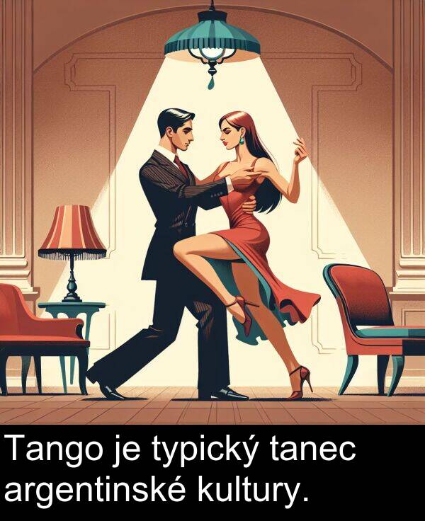 tanec: Tango je typický tanec argentinské kultury.