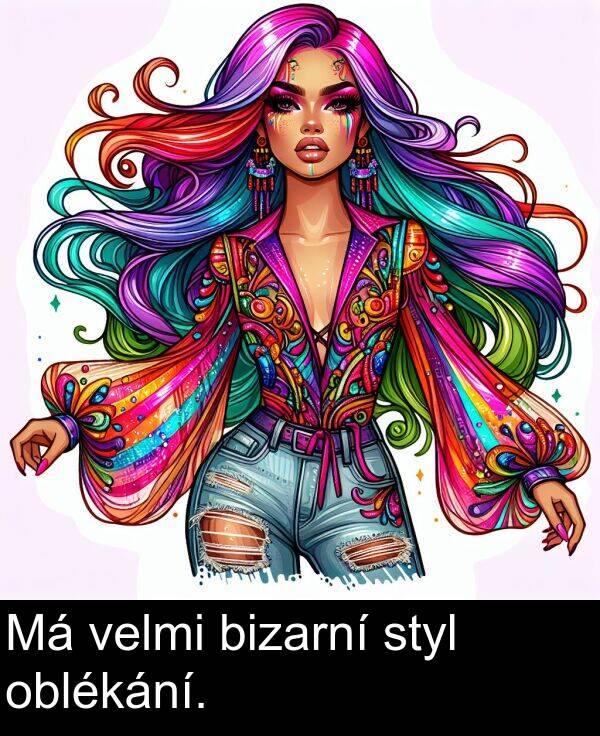 styl: Má velmi bizarní styl oblékání.
