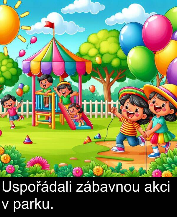zábavnou: Uspořádali zábavnou akci v parku.