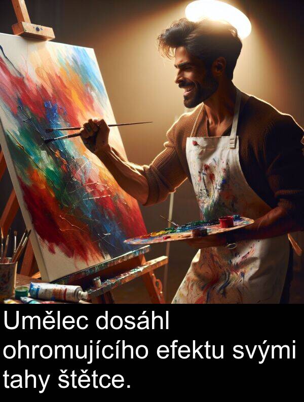 tahy: Umělec dosáhl ohromujícího efektu svými tahy štětce.