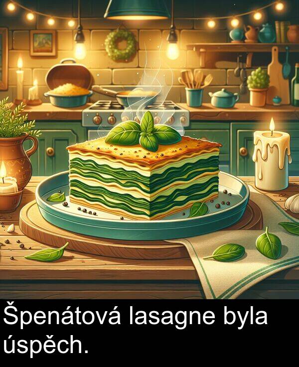 lasagne: Špenátová lasagne byla úspěch.
