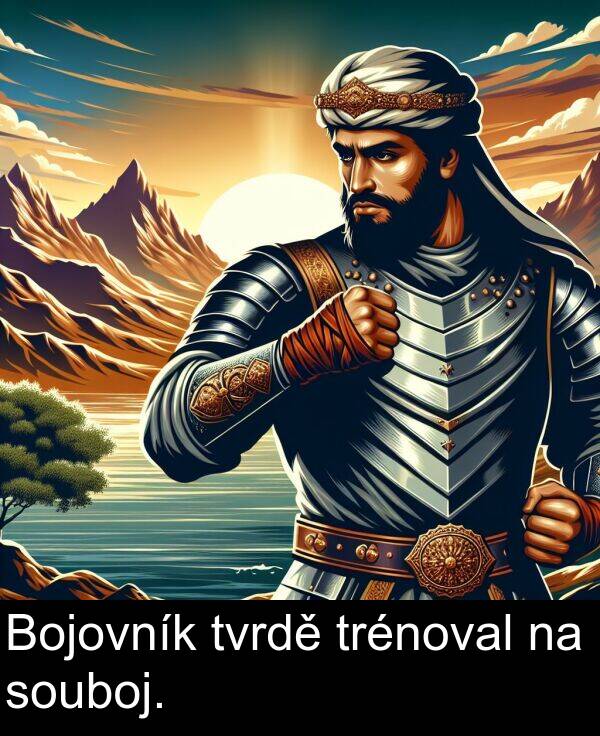 souboj: Bojovník tvrdě trénoval na souboj.