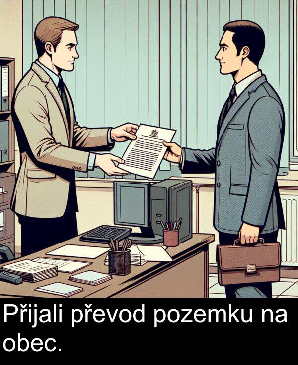 obec: Přijali převod pozemku na obec.