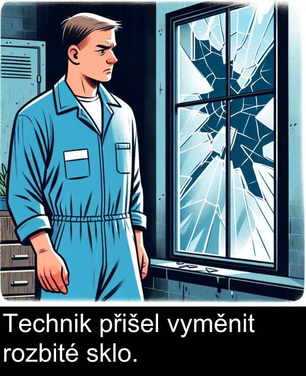 přišel: Technik přišel vyměnit rozbité sklo.