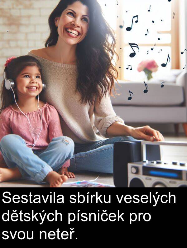 sbírku: Sestavila sbírku veselých dětských písniček pro svou neteř.