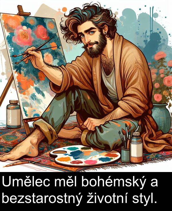 životní: Umělec měl bohémský a bezstarostný životní styl.