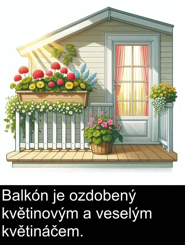 květináčem: Balkón je ozdobený květinovým a veselým květináčem.