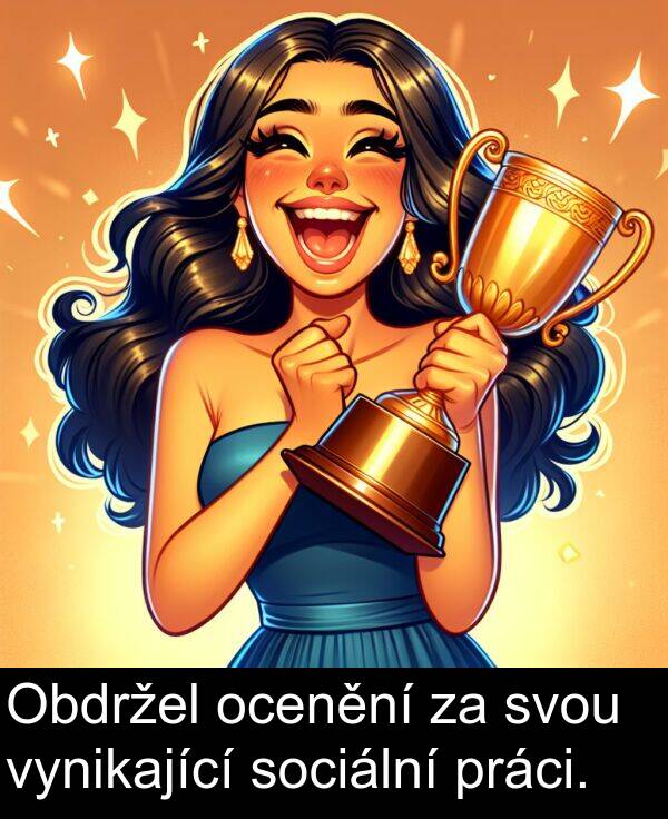 vynikající: Obdržel ocenění za svou vynikající sociální práci.