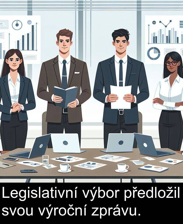 svou: Legislativní výbor předložil svou výroční zprávu.