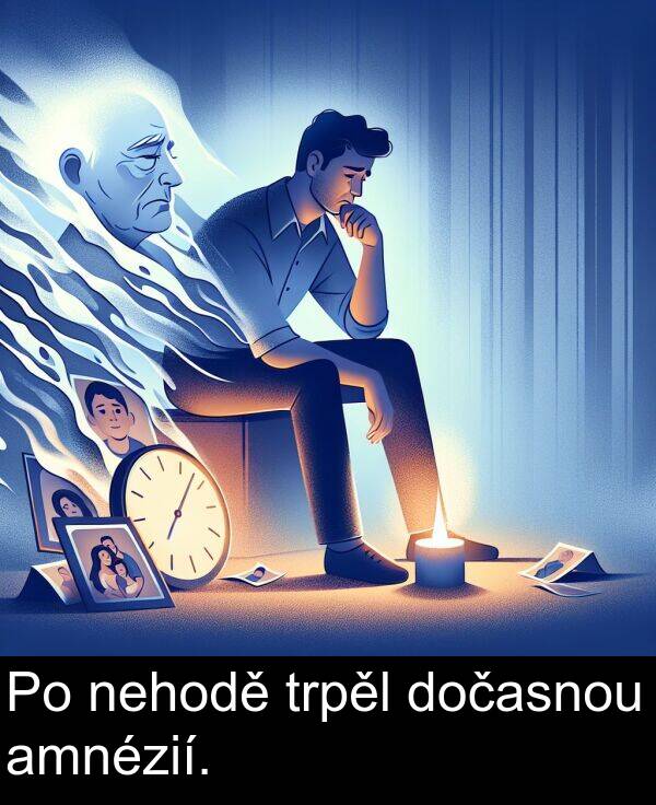 amnézií: Po nehodě trpěl dočasnou amnézií.