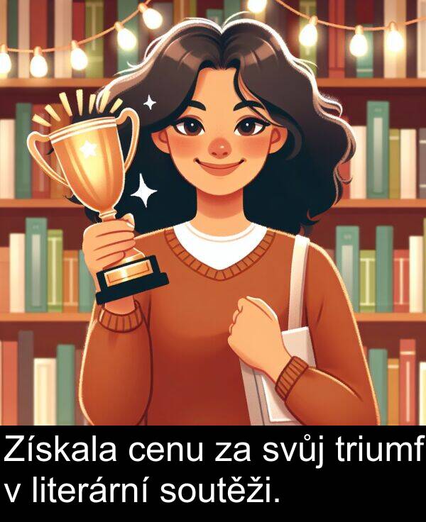 cenu: Získala cenu za svůj triumf v literární soutěži.